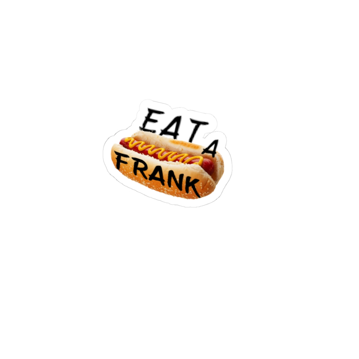 Eat A Frank Sticker